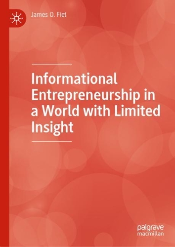 Паперова книга «Informational Entrepreneurship in a World with Limited Insight», автор Джеймс О. Фіт - фото №1