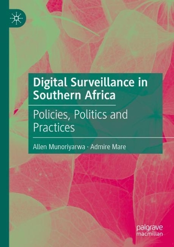 Бумажная книга «Digital Surveillance in Southern Africa: Policies, Politics and Practices», авторов Адмира Маре, Аллен Мунориярва - фото №1