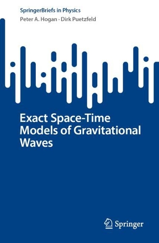 [object Object] «Exact Space-Time Models of Gravitational Waves», авторів Дірк Пюцфельд, Пітер А. Хоган - фото №1