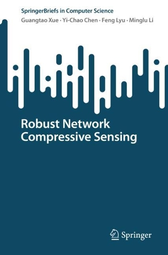 [object Object] «Robust Network Compressive Sensing», авторів Фен Лю, Гуантао Сюе, Мінглу Лі, І-Чао Чен - фото №1