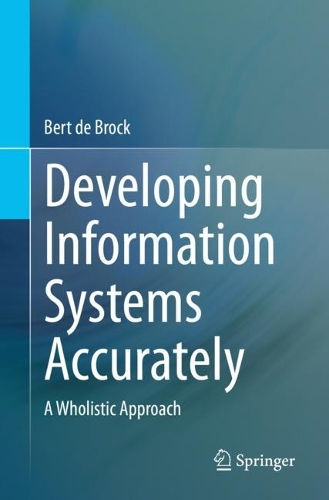 [object Object] «Developing Information Systems Accurately: A Wholistic Approach», автор Берт де Брок - фото №1
