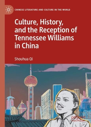 Бумажная книга «Culture, History, and the Reception of Tennessee Williams in China», автор Шоухуа Ци - фото №1