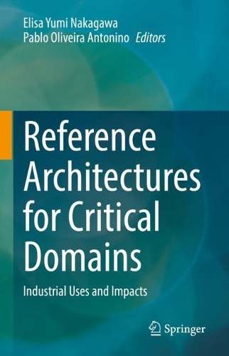 Бумажная книга «Reference Architectures for Critical Domains: Industrial Uses and Impacts» - фото №1