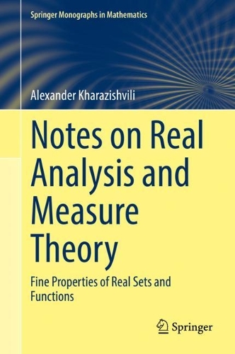 [object Object] «Notes on Real Analysis and Measure Theory: Fine Properties of Real Sets and Functions», автор Александр Харазишвили - фото №1