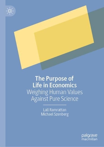 Паперова книга «The Purpose of Life in Economics: Weighing Human Values Against Pure Science», авторів Лалл Рамраттан, Майкл Зенберг - фото №1