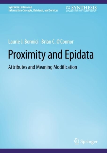 [object Object] «Proximity and Epidata: Attributes and Meaning Modification», авторів Брайан К. О'Коннор, Лорі Дж. Боннічі - фото №1