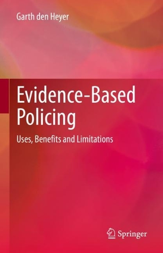 Паперова книга «Evidence-Based Policing: Uses, Benefits and Limitations», автор Гарт ден Гейєр - фото №1