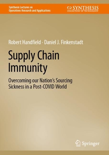 Бумажная книга «Supply Chain Immunity: Overcoming our Nation’s Sourcing Sickness in a Post-COVID World», авторов Дэниел Дж. Финкенштадт, Роберт Хэндфилд - фото №1