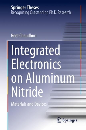 Паперова книга «Integrated Electronics on Aluminum Nitride: Materials and Devices», автор Ріт Чаудхурі - фото №1