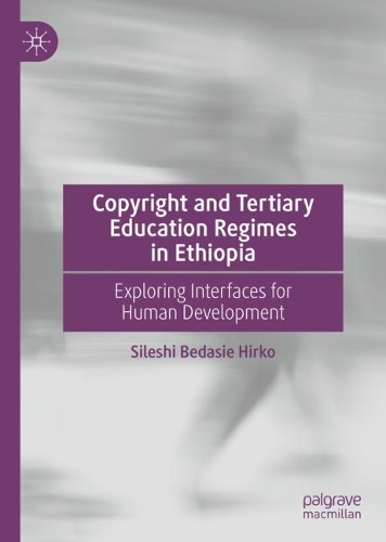 Бумажная книга «Copyright and Tertiary Education Regimes in Ethiopia: Exploring Interfaces for Human Development», автор Силеши Бедаси Хирко - фото №1