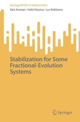 [object Object] «Stabilization for Some Fractional-Evolution Systems», авторів Фатхі Хассін, Каїс Аммарі, Люк Роббіано - фото №1
