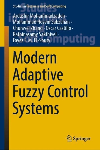 [object Object] «Modern Adaptive Fuzzy Control Systems», авторів Ардашир Мохаммадазаде, Чуньвей Чжан, Фейєз Ф. М. Ель-Сусі, Мохаммад Хосейн Сабзалян, Оскар Кастілло, Ратінасамі Сактівел - фото №1