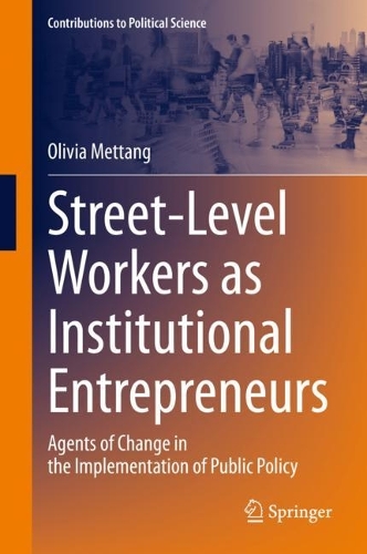 Бумажная книга «Street-Level Workers as Institutional Entrepreneurs: Agents of Change in the Implementation of Public Policy», автор Оливия Меттанг - фото №1