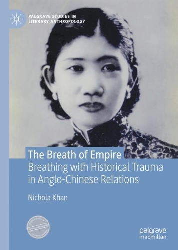 Бумажная книга «The Breath of Empire: Breathing with Historical Trauma in Anglo-Chinese Relations», автор Никола Хан - фото №1