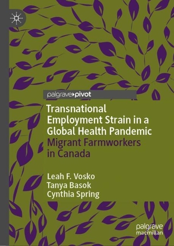 Бумажная книга «Transnational Employment Strain in a Global Health Pandemic: Migrant Farmworkers in Canada», авторов Синтия Спринг, Таня Басок - фото №1
