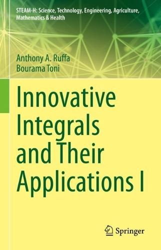 Бумажная книга «Innovative Integrals and Their Applications I», авторов Энтони А. Руффа, Бурама Тони - фото №1