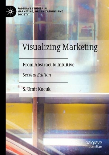 Паперова книга «Visualizing Marketing: From Abstract to Intuitive», автор С. Уміт Кучук - фото №1
