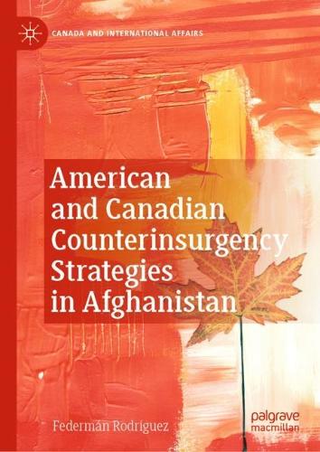 Бумажная книга «American and Canadian Counterinsurgency Strategies in Afghanistan», автор Федерман Родригес - фото №1