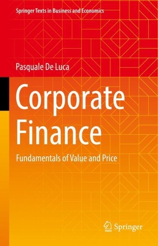 Бумажная книга «Corporate Finance: Fundamentals of Value and Price», автор Паскуале Де Лука - фото №1