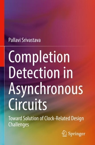 [object Object] «Completion Detection in Asynchronous Circuits: Toward Solution of Clock-Related Design Challenges», автор Паллави Шривастава - фото №1
