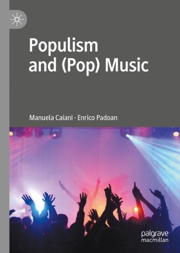 Паперова книга «Populism and (Pop) Music», авторів Енріко Падоан, Мануела Кайані - фото №1