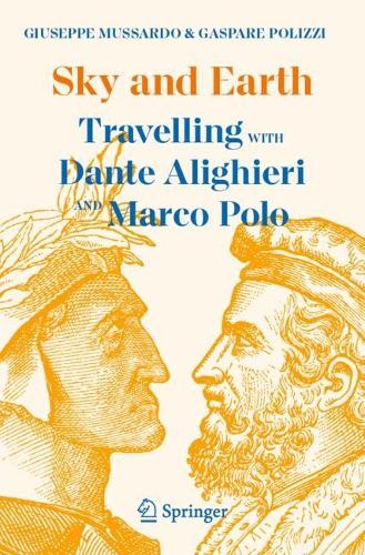 Паперова книга «Sky and Earth: Travelling with Dante Alighieri and Marco Polo», автор Гаспаре Поліцці - фото №1