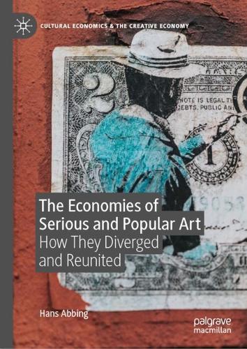 Бумажная книга «The Economies of Serious and Popular Art: How They Diverged and Reunited», автор Ханс Аббинг - фото №1