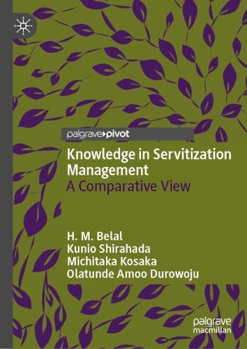 [object Object] «Knowledge in Servitization Management: A Comparative View», авторів Г. М. Белал, Куніо Шірахада, Мічітака Косака, Олатунде Амоо Дуроводжу - фото №1
