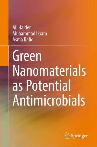Паперова книга «Green Nanomaterials as Potential Antimicrobials», авторів Алі Хайдер, Асма Рафік, Мухаммад Ікрам - фото №1