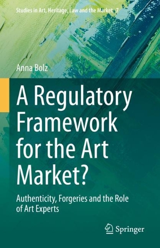 Паперова книга «A Regulatory Framework for the Art Market?: Authenticity, Forgeries and the Role of Art Experts», автор Анна Больц - фото №1