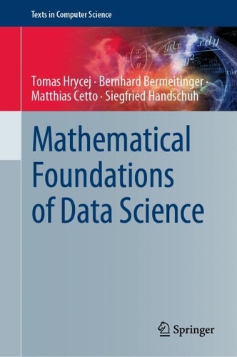[object Object] «Mathematical Foundations of Data Science», авторів Бернхард Бермейтінгер, Матіас Цетто, Зігфрід Гандшух, Томаш Грицей - фото №1