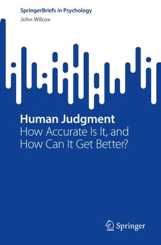 Паперова книга «Human Judgment: How Accurate Is It, and How Can It Get Better?», автор Джон Вілкокс - фото №1