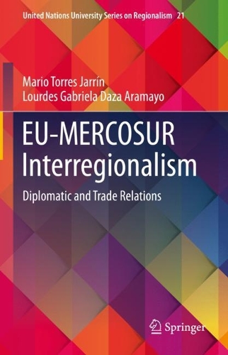 Паперова книга «EU-MERCOSUR Interregionalism: Diplomatic and Trade Relations», авторів Лурдес Габріела Даза Арамайо, Маріо Торрес Жаррін - фото №1