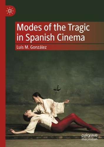 Паперова книга «Modes of the Tragic in Spanish Cinema», автор Луїс М. Гонсалес - фото №1