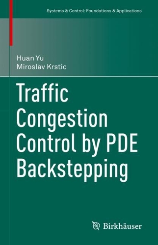 [object Object] «Traffic Congestion Control by PDE Backstepping», авторів Хуан Ю, Мирослав Крстич - фото №1