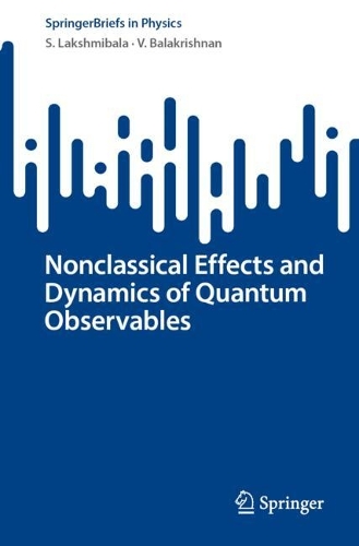 [object Object] «Nonclassical Effects and Dynamics of Quantum Observables», авторів С. Лакшмібала, В. Балакрішнан - фото №1