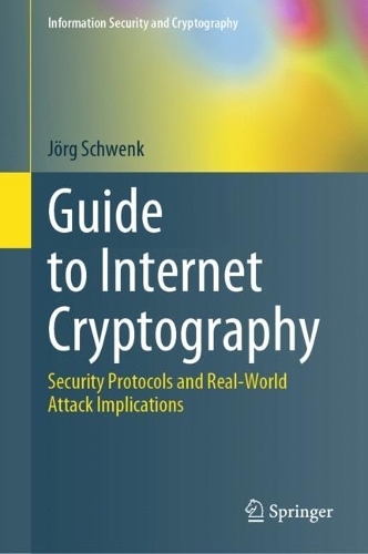 [object Object] «Guide to Internet Cryptography: Security Protocols and Real-World Attack Implications», автор Йорг Швенк - фото №1