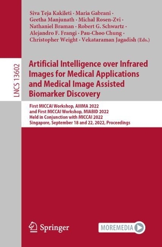 Бумажная книга «Artificial Intelligence over Infrared Images for Medical Applications and Medical Image Assisted Biomarker Discovery» - фото №1
