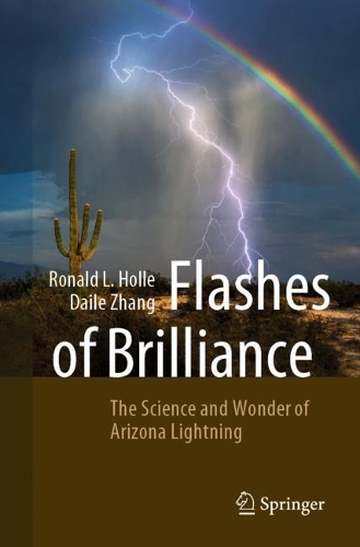 Бумажная книга «Flashes of Brilliance: The Science and Wonder of Arizona Lightning», авторов Дейл Чжан, Рональд Л. Холле - фото №1