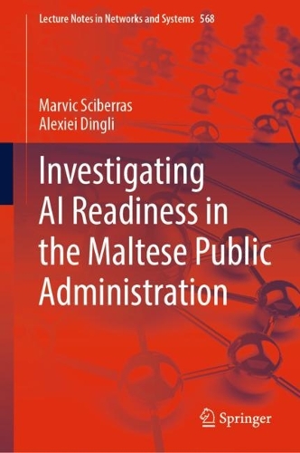 Паперова книга «Investigating AI Readiness in the Maltese Public Administration», авторів Алексій Дінглі, Марвік Скіберрас - фото №1