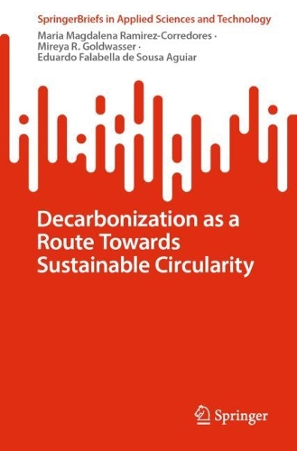 Паперова книга «Decarbonization as a Route Towards Sustainable Circularity», авторів Едуардо Фалабелла де Суза Аґуяр, Марія Магдалена Рамірес-Корредорес, Мірея Р. Голдвассер - фото №1