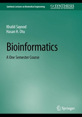 Бумажная книга «Bioinformatics: A One Semester Course», авторов Хасан Х. Оту, Халид Сайуд - фото №1