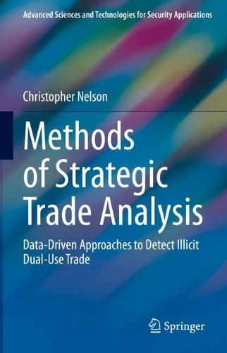 [object Object] «Methods of Strategic Trade Analysis: Data-Driven Approaches to Detect Illicit Dual-Use Trade», автор Кристофер Нельсон - фото №1