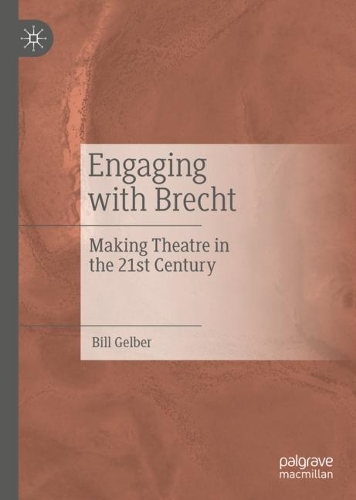 Бумажная книга «Engaging with Brecht: Making Theatre in the Twenty-first Century», автор Билл Гелбер - фото №1