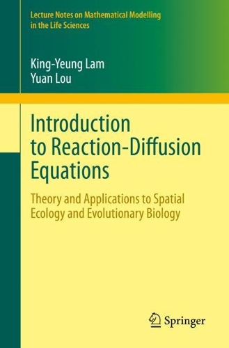 [object Object] «Introduction to Reaction-Diffusion Equations: Theory and Applications to Spatial Ecology and Evolutionary Biology», авторів Кінг-Юн Лам, Юань Лу - фото №1