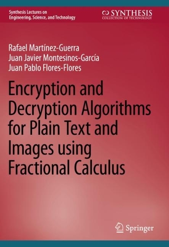 [object Object] «Encryption and Decryption Algorithms for Plain Text and Images using Fractional Calculus», авторів Хуан Хав'єр Монтесіно-Гарсія, Хуан Пабло Флорес-Флорес, Рафаель Мартінес-Герра - фото №1