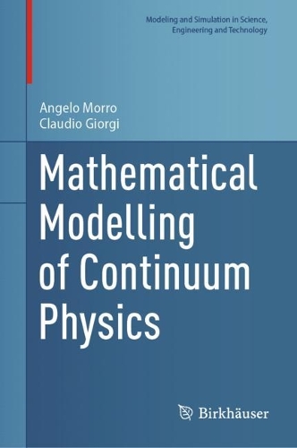 [object Object] «Mathematical Modelling of Continuum Physics», авторів Анжело Морро, Клаудіо Джорджі - фото №1