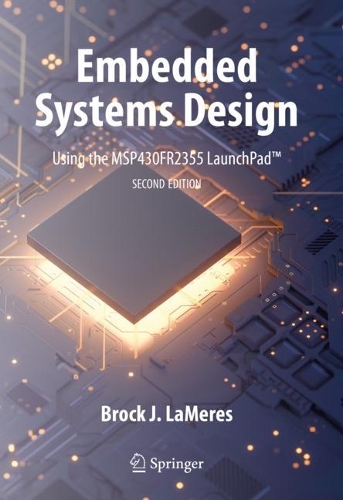 [object Object] «Embedded Systems Design using the MSP430FR2355 LaunchPad™», автор Брок Дж. ЛаМерес - фото №1
