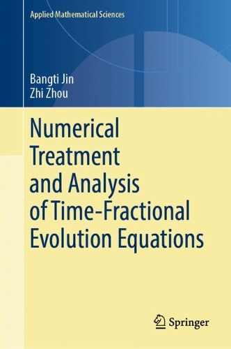 Бумажная книга «Numerical Treatment and Analysis of Time-Fractional Evolution Equations», авторов Бангти Джин, Чжи Чжоу - фото №1