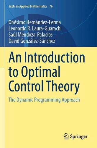 [object Object] «An Introduction to Optimal Control Theory: The Dynamic Programming Approach», авторів Девід Гонсалес Санчес, Леонардо Р. Лаура-Гуарачі, Онесімо Ернандес-Лерма, Сол Мендоза-Паласіос - фото №1